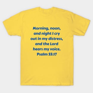 Bible Verse Psalm 55:17 T-Shirt